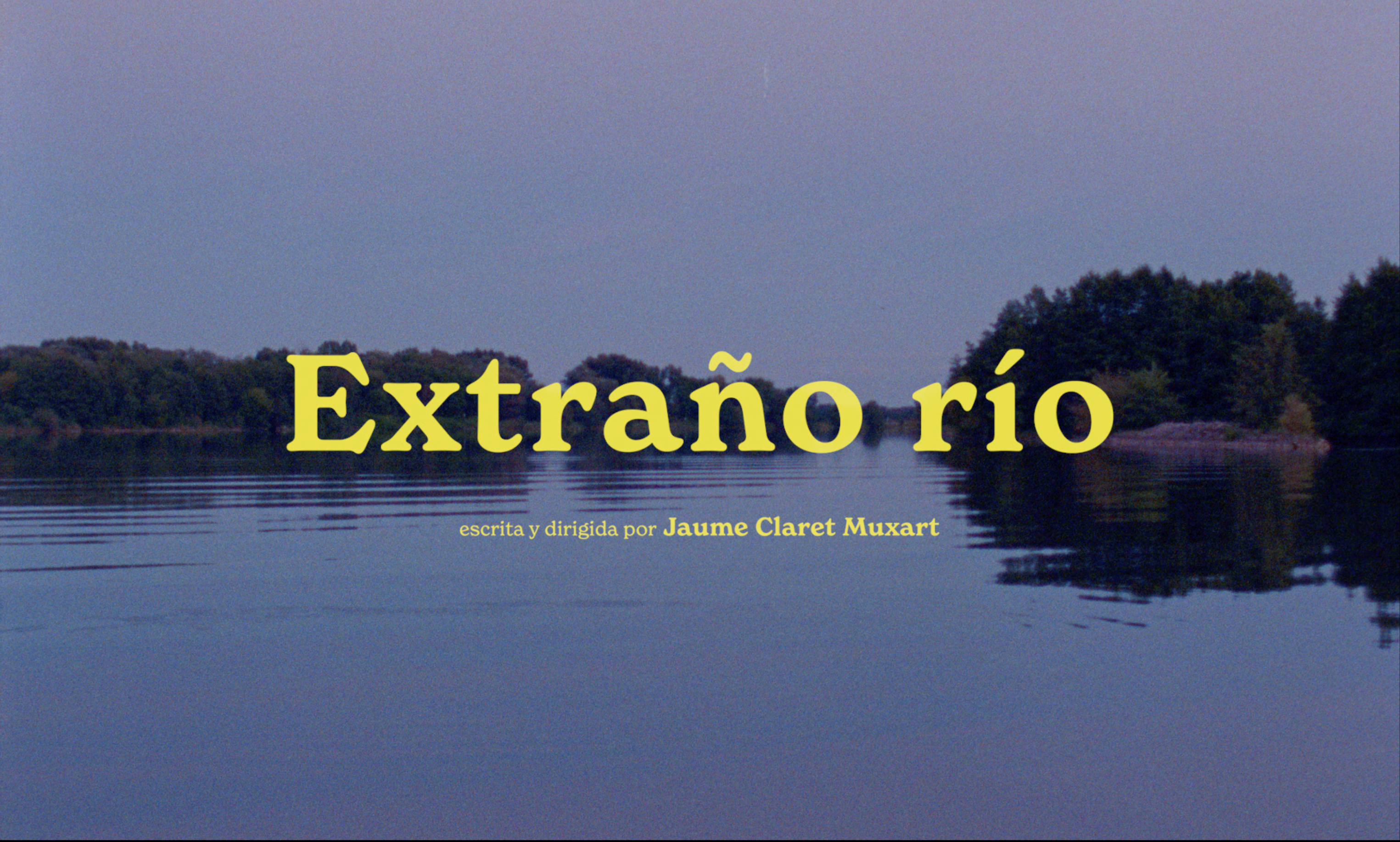 TRÁILER - ESTRANY RIU (EXTRAÑO RÍO)