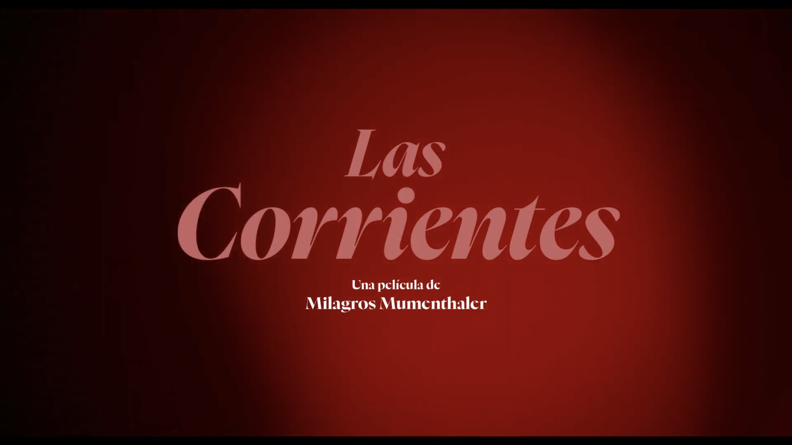 TRÁILER - LAS CORRIENTES
